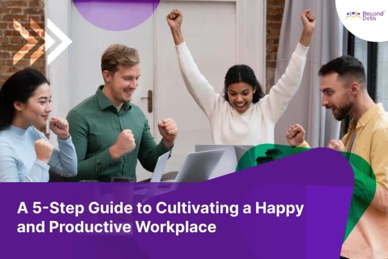 A 5-Step Guide to Cultivating a Happy and Productive Workplace