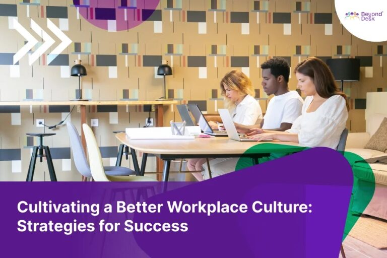 Cultivating a Better Workplace Culture: Strategies for Success